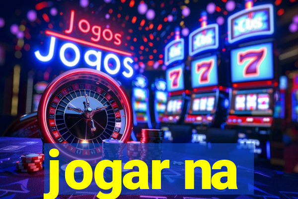 jogar na